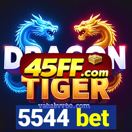 5544 bet